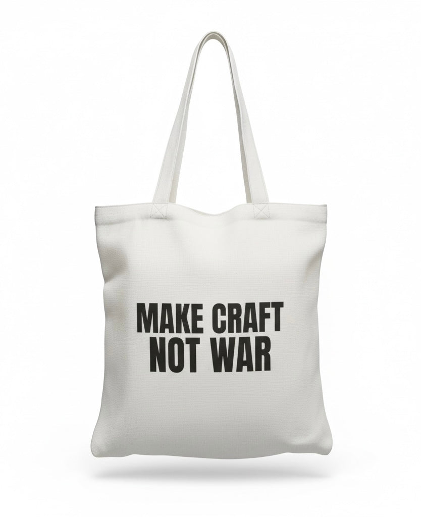 'Make Craft Not War' Tote Bag