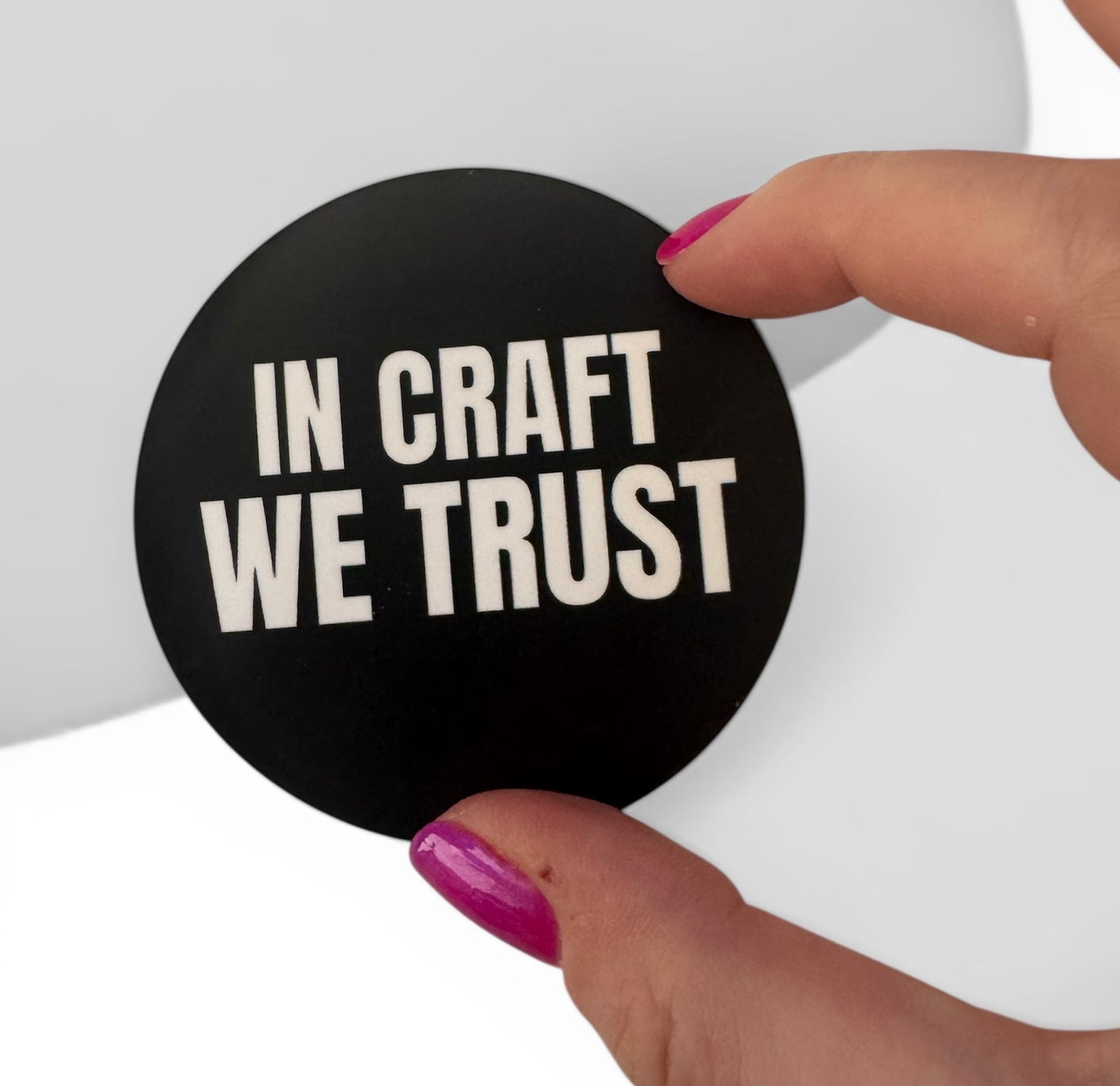 'In Craft We Trust' Sticker
